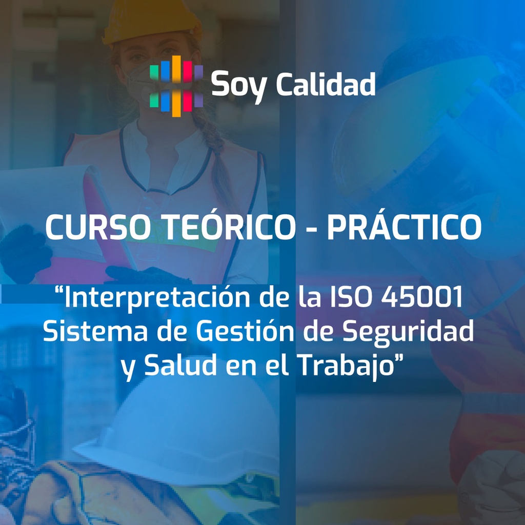 Interpretación de la ISO 45001 Sistema de Gestión de Seguridad y Salud en el Trabajo