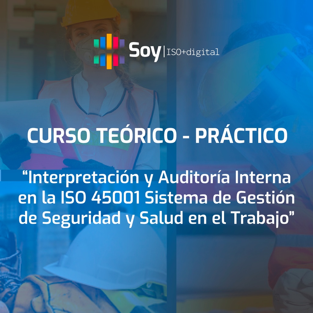 Interpretación y Auditoría Interna en la ISO 45001 Sistema de Gestión de Seguridad y Salud en el Trabajo